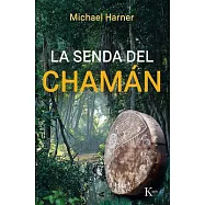 La senda del chamán / The Shaman’s Path