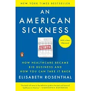 An American Sickness: How Healthcare Became Big Business and How You Can Take It Back
