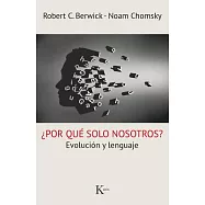 Por qué solo nosotros? / Why Only Us?: Evolución y lenguaje / Evolution and Language