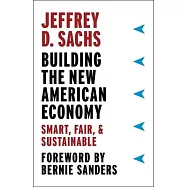 Building the New American Economy: Smart, Fair, and Sustainable