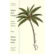 Sabers and Utopias: Visions of Latin America