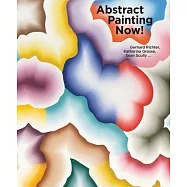 Abstract Painting Now!: Gerhard Richter, Katharina Grosse, Sean Scully