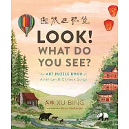 Look! What Do You See?: An Art Puzzle Book of American and Chinese Songs