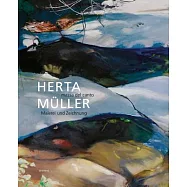 Herta M&uuml;ller: Massa Del Canto Malerei Und Zeichnung