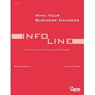 Mind Your Business Manners: Issue 0811, November 2008: Tips, Tools, and Intelligence For Trainers, Business Skills