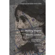 Walking Virginia Woolf’s London: An Investigation in Literary Geography