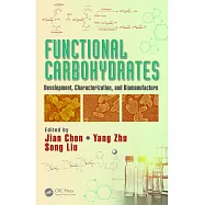 Functional Carbohydrates: Development, Characterization, and Biomanufacture