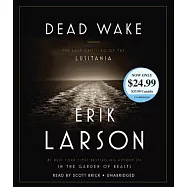 Dead Wake: The Last Crossing of the Lusitania