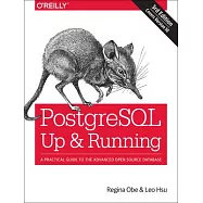 Postgresql: Up and Running: A Practical Guide to the Advanced Open Source Database