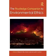 The Routledge Companion to Environmental Ethics
