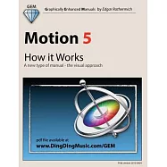 Motion 5 - How It Works: A New Type of Manual - the Visual Approach