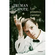 Los primeros cuentos Truman Capote / The Early Stories of Truman Capote