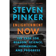 Enlightenment Now: The Case for Reason, Science, Humanism, and Progress