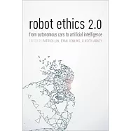 Robot Ethics 2.0: From Autonomous Cars to Artificial Intelligence