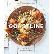 Coastline: The Food of Mediterranean Italy, France & Spain