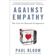 Against Empathy: The Case for Rational Compassion