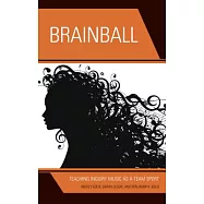 Brainball: Teaching Inquiry Music as a Team Sport