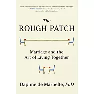 The Rough Patch: Marriage and the Art of Living Together