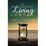 The Science of Living Longer: Developments in Life Extension Technology