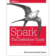 Spark: The Definitive Guide: Big Data Processing Made Simple