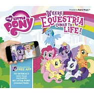 My Little Pony Where Equestria Come to Life: Where Equestria Comes to Life!