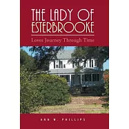 The Lady of Esterbrooke: Loves Journey Through Time