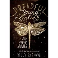 Dreadful Young Ladies and Other Stories