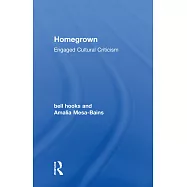 Homegrown: Engaged Cultural Criticism