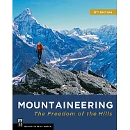 Mountaineering: The Freedom of the Hills