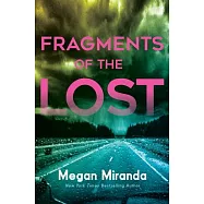 Fragments of the Lost