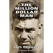 The Million Dollar Man: Jack Dempsey