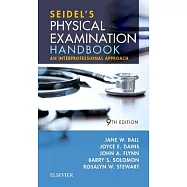 Seidel’s Physical Examination Handbook: An Interprofessional Approach