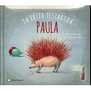 Paula, la eriza testaruda / Paula, the Stubborn Hedgehog