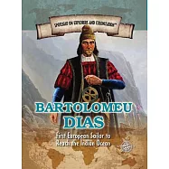 Bartolomeu Dias: First European Sailor to Reach the Indian Ocean