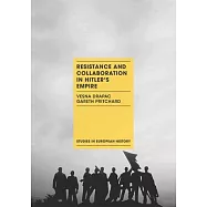 Resistance and Collaboration in Hitler’s Empire