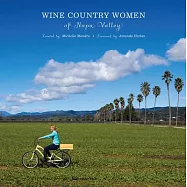 Wine Country Women of Napa Valley: Wine Country Women of Napa Valley
