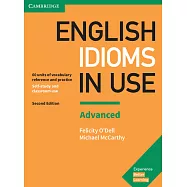 English Idioms in Use: Advanced, 60 Units of Vocabulary Reference and Practice, Self-Study and Classroom Use
