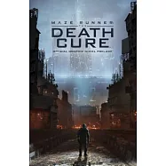 Maze Runner: The Death Cure: Official Graphic Novel Prelude