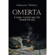 Omerta: From Nothing to Something