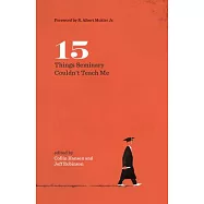 15 Things Seminary Couldn’t Teach Me