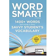 The Princeton Review Word Smart: 1400+ Words That Belong in Every Savvy Student&rsquo;s Vocabulary