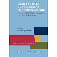 Expanding Individual Difference Research in the Interaction Approach: Investigating Learners, Instructors, and Other Interlocuto