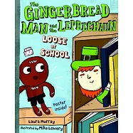The Gingerbread Man and the Leprechaun Loose at School