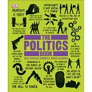 The Politics Book: Big Ideas Simply Explained