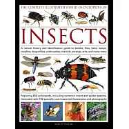 The Complete Illustrated World Encyclopedia of Insects: A Natural History and Identification Guide to Beetles, Flies