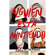 Alguien está mintiendo / One of Us is Lying