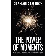 The Power of Moments: Why Certain Moments Have Extraordinary Impact