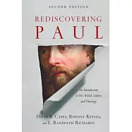 Rediscovering Paul: An Introduction to His World, Letters and Theology