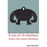 9 Out of 10 Climbers Make the Same Mistakes: Navigation Through the Maze of Advice for the Self-coached Climber