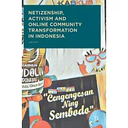 Netizenship, Activism and Online Community Transformation in Indonesia